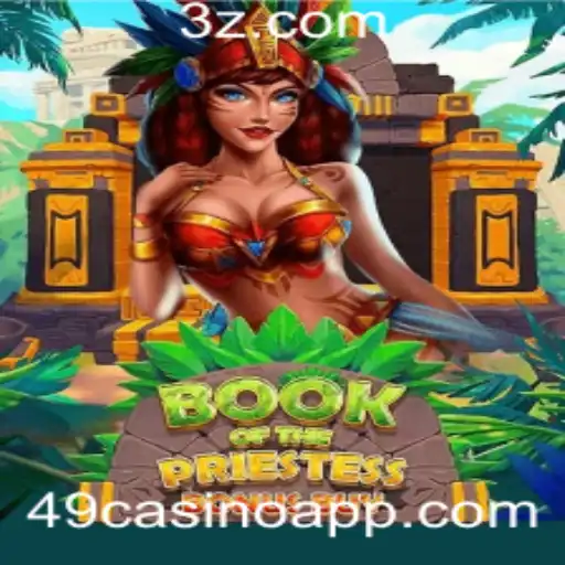 Descubra o Fascinante Mundo de 'BookOfThePriestess' no 49casino